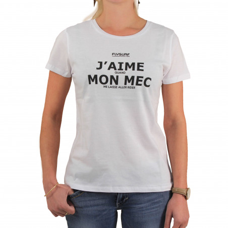 T SHIRT FEMME BLANC J AIME QUAND MON MEC ME LAISSE ALLER RIDER