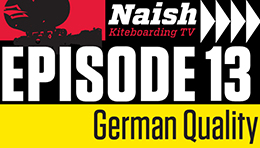 Naish TV. Episode 13