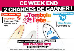 Ce weekend, Super Tombola de l'été chez Flysurf.com & Nautigames.com!